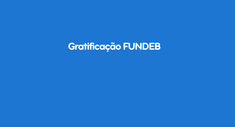Gratificação FUNDEB