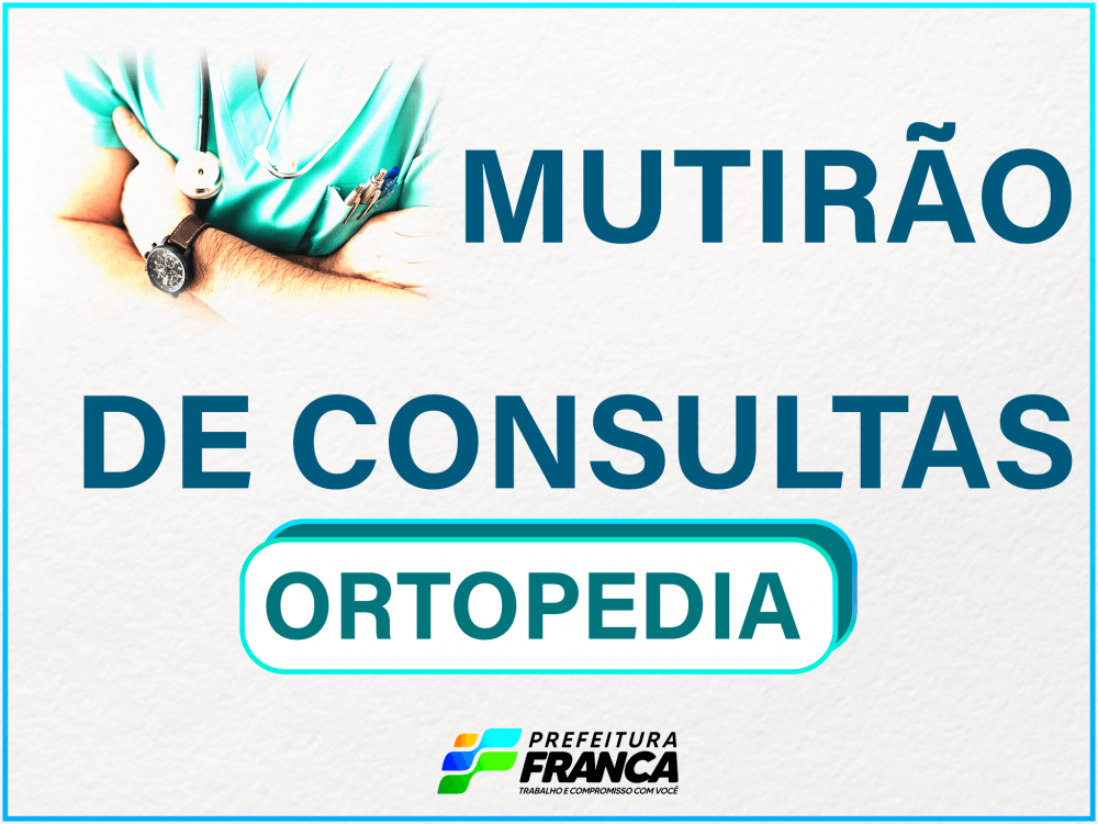 Saúde agenda consultas para o Mutirão de Ortopedia